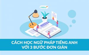 Cách học ngữ pháp tiếng Anh trong 3 bước đơn giản đến bất ngờ缩略图