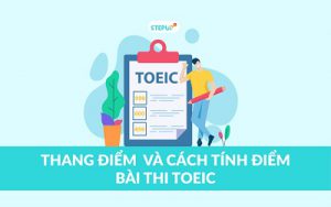 Thang điểm TOEIC và cách tính điểm mới nhất 2019缩略图