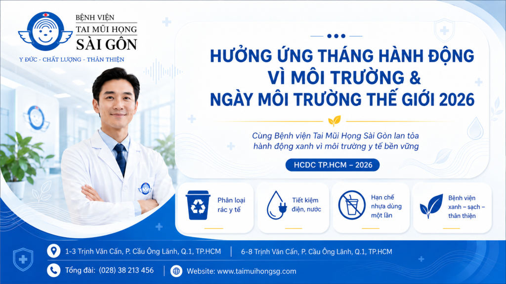 Bệnh viện Tai Mũi Họng Sài Gòn hưởng ứng Tháng hành động vì môi trường và Ngày Môi trường Thế giới 2026缩略图 Bệnh viện Tai Mũi Họng Sài Gòn hưởng ứng Tháng hành động vì môi trường và Ngày Môi trường Thế giới 2026缩略图